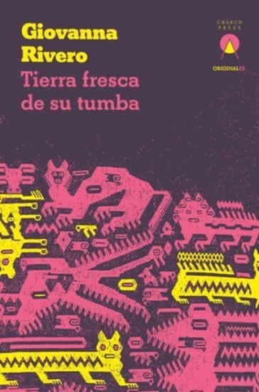 Tierra fresca de su tumba - Giovanna Rivero