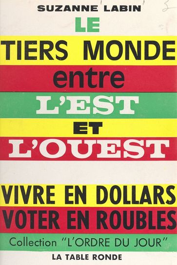 Le Tiers Monde entre l'Est et l'Ouest - Suzanne Labin