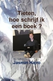 Tieten, hoe schrijf ik een boek ?