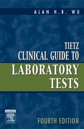 Tietz Clinical Guide to Laboratory Tests - E-Book
