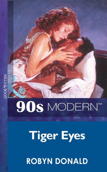 Tiger Eyes (Mills & Boon Vintage 90s Modern) - Robyn Donald