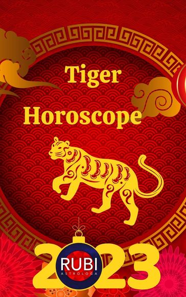 Tiger Horoscope - Rubi Astrologa