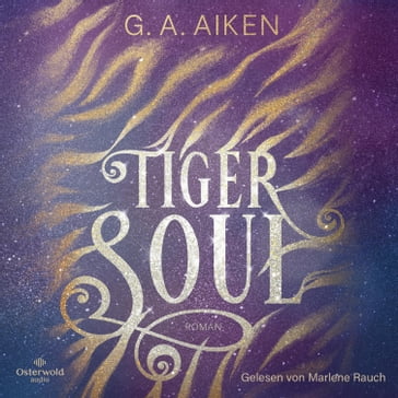 Tiger Soul - G. A. Aiken