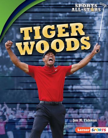 Tiger Woods - Jon M. Fishman