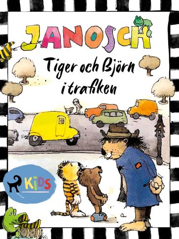 Tiger och Björn i trafiken - Janosch