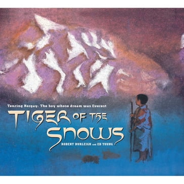 Tiger of the Snows - Robert Burleigh