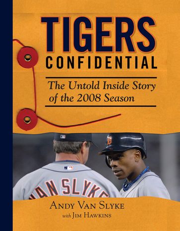Tigers Confidential - Andy Van Slyke - Jim Hawkins