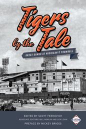 Tigers by the Tale: Great Games at Michigan & Trumbull