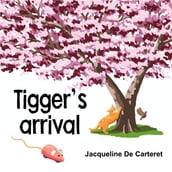 Tigger s Arrival