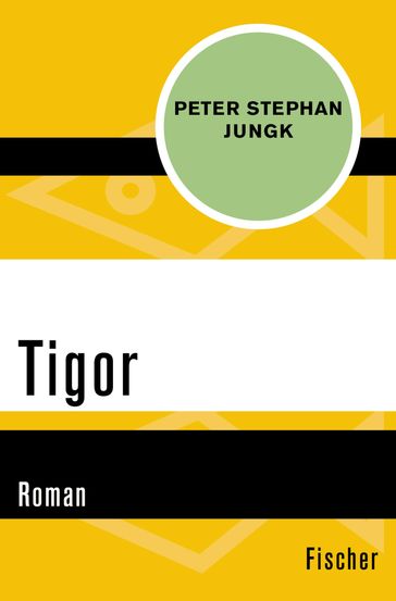 Tigor - Peter Stephan Jungk