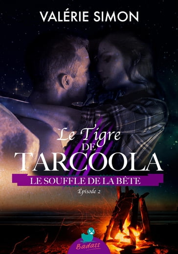 Le Tigre de Tarcoola, épisode 2 : Le Souffle de la Bête - Valérie Simon