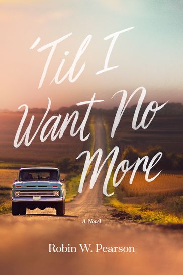 'Til I Want No More - Robin W. Pearson