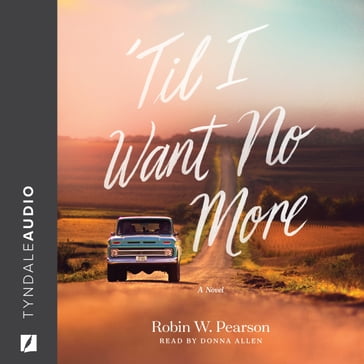 'Til I Want No More - Robin W. Pearson