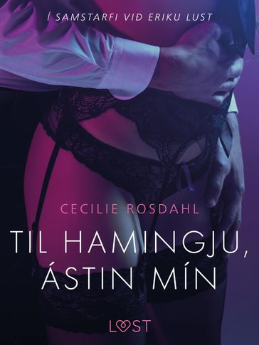 Til hamingju, ástin mín - Erótísk smásaga - Cecilie Rosdahl