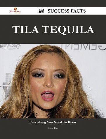 Tila Tequila 56 Success Facts - Everything you need to know about Tila Tequila - Carol Bird