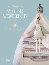Tilda S Fairy Tale Wonderland