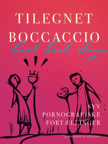 Tilegnet Boccaccio. Syv pornografiske fortællinger - Carl Erik Soya