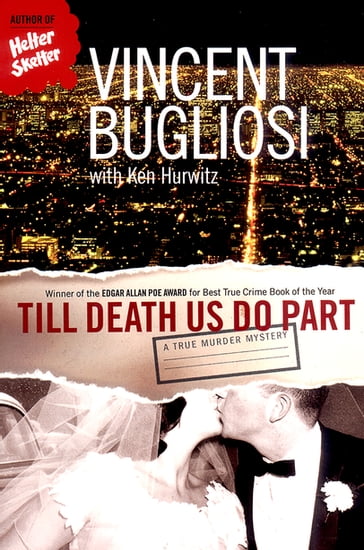 Till Death Us Do Part: A True Murder Mystery - Vincent Bugliosi