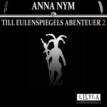 Till Eulenspiegels Abenteuer 2 - Anna Nym