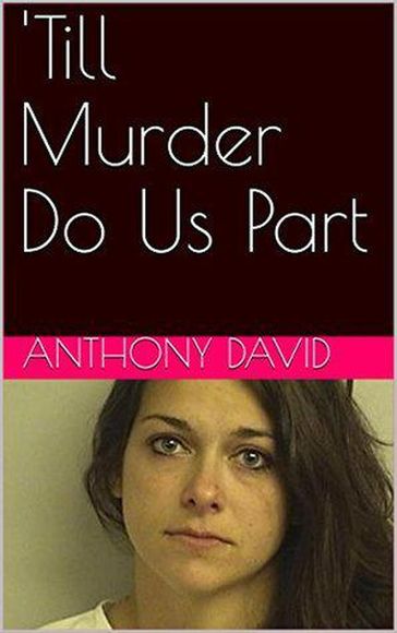 'Till Murder Do Us Part - David Anthony