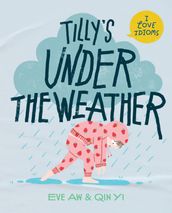 Tilly s Under the Weather