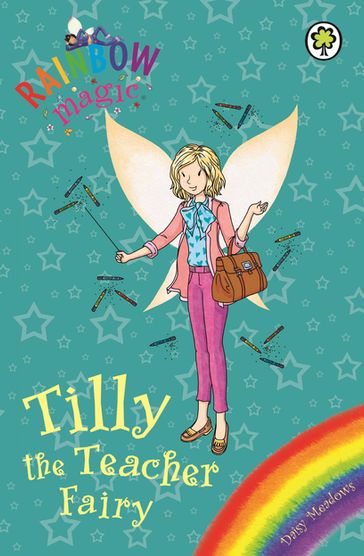Tilly the Teacher Fairy - Daisy Meadows