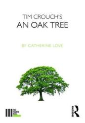 Tim Crouch s An Oak Tree