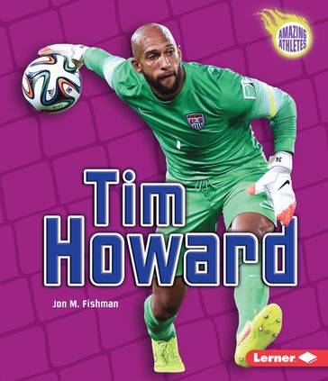 Tim Howard - Jon M. Fishman