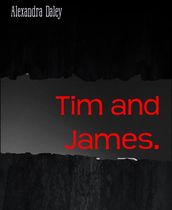 Tim and James.