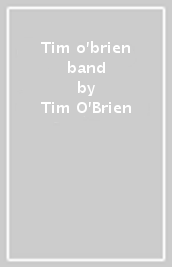 Tim o brien band