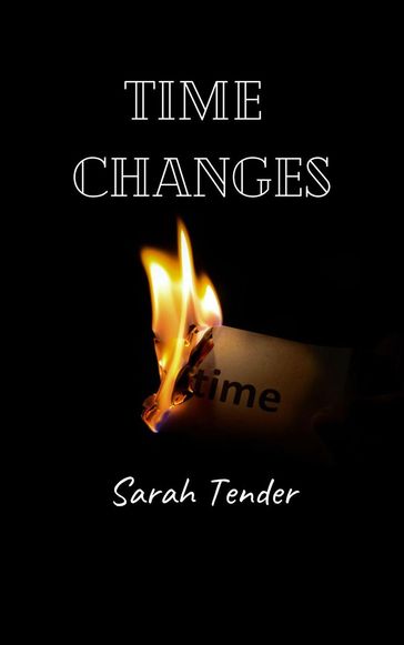 Time Changes - Sarah Tender