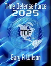 Time Defense Force: 2025