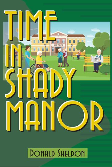 Time In Shady Manor - Donald Sheldon