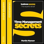 Time Management: The experts tell all! (Collins Business Secrets)