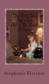 Time Tells Tales: Tale Four - Jim s Tale