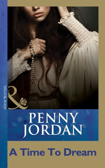 A Time To Dream (Mills & Boon Modern) - Penny Jordan