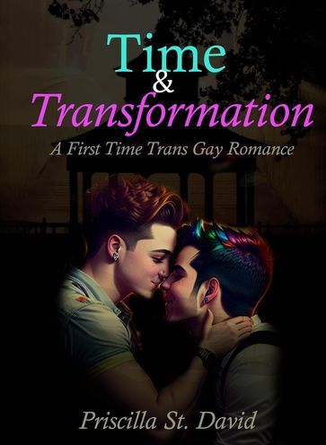 Time & Transformation - Priscilla St. David