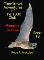 Time Travel Adventures of The 1800 Club: Book 19