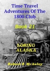 Time Travel Adventures of The 1800 Club: Book 21