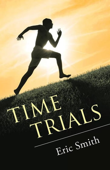 Time Trials - Eric Smith