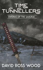 Time Tunnellers Swords of the Samurai