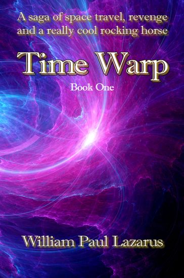 Time Warp: Book One - William Paul Lazarus
