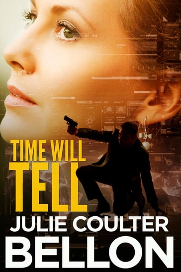 Time Will Tell (Canadian Spy series #3) - Julie Coulter Bellon