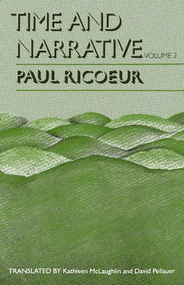 Time and Narrative, Volume 2 - Paul Ricoeur