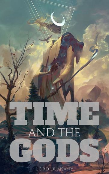 Time and the Gods - Dunsany Lord