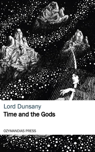 Time and the Gods - Dunsany Lord