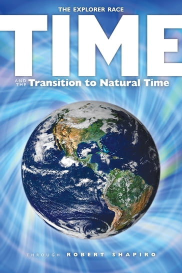 Time and the Transition to Natural Time - Robert Shapiro