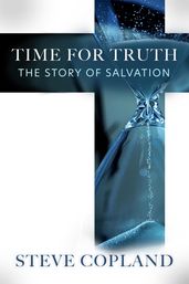 Time for Truth: The Story of Salvation