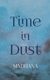 Time in Dust