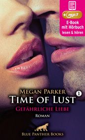 Time of Lust Band 1 Gefährliche Liebe Erotik Audio Story Erotisches Hörbuch